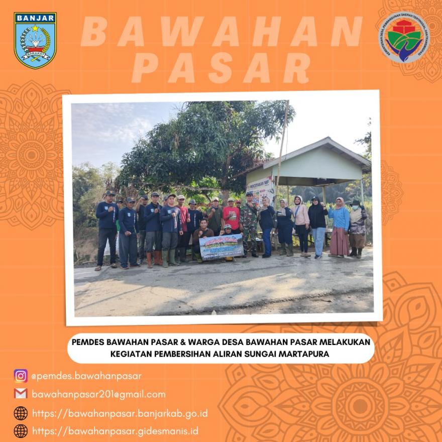 PEMDES BAWAHAN PASAR & WARGA BAWAHAN PASAR MELAKUKAN KEGIATAN PEMBERSIHAN ALIRAN SUNGAI MARTAPURA